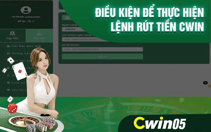 Nắm rõ điều kiện để rút tiền Cwin05 cơ bản nhất