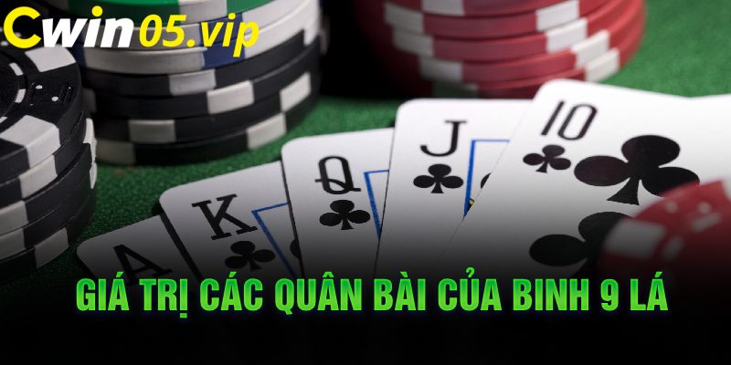 Giá trị các quân bài của binh 9 lá