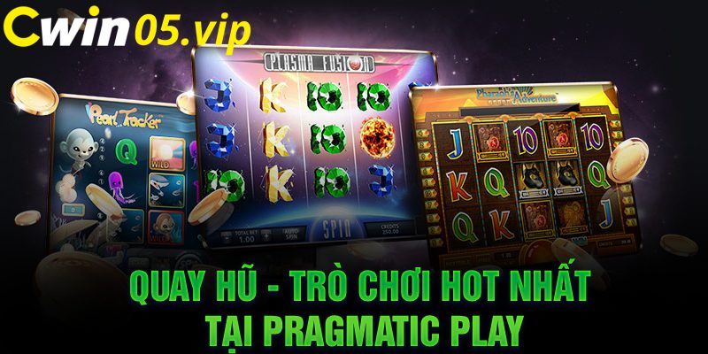 Quay hũ - trò chơi hot nhất tại Pragmatic Play